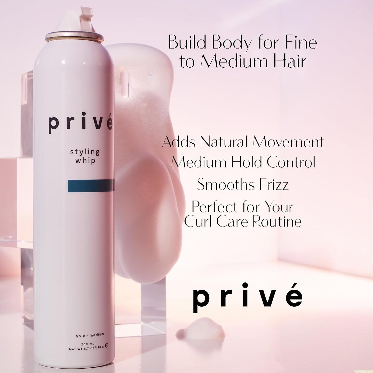 Privé Styling Whip Hair Mousse - Lightweight Foam for Volume, Body and Lift - Flexible Medium Hold with Frizz Control - Soft Touchable Finish for Fine, Wavy and Curly Hair - 6.7 Oz